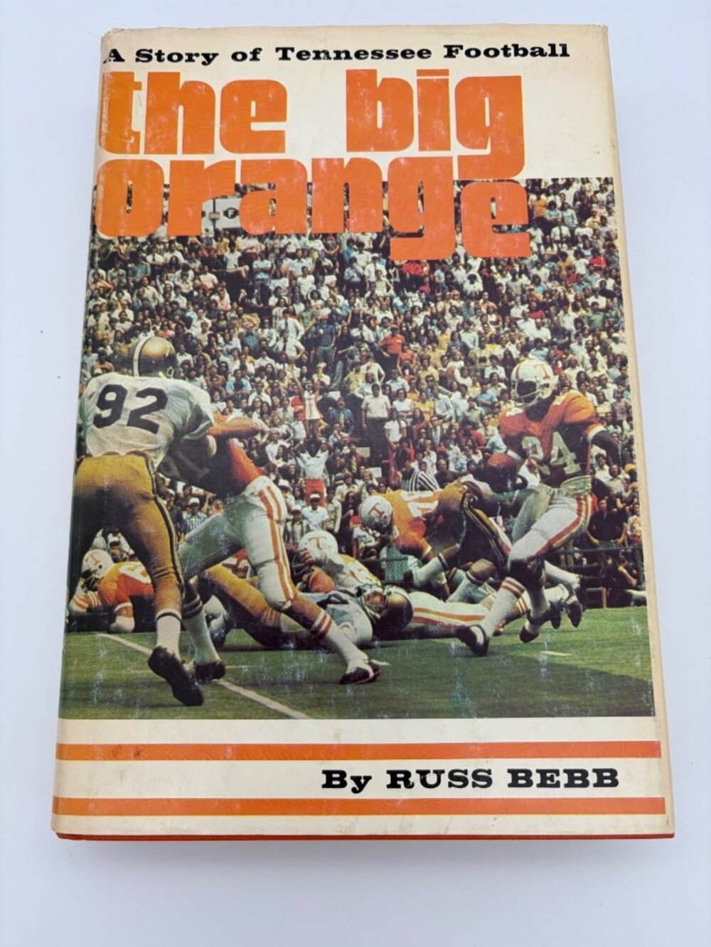 1973 The Big Orange A Story of Tennessee Football Russ Bebb Vintage Vols